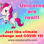 Unicorns are real just like climate change and covid