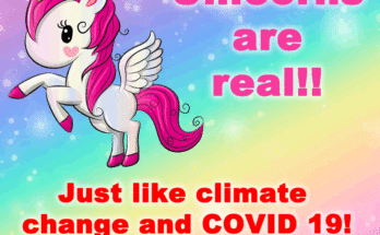 Unicorns are real just like climate change and covid